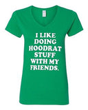 V-Neck Ladies I Like Hoodrat Stuff With My Friends Funny Humor T-Shirt Tee