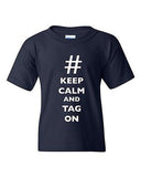 Keep Calm And Tag On Hashtag # Funny Novelty DT Youth Kids T-Shirt Tee