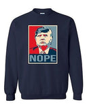 Donald Trump Nope 2016 Vote for President Campaign DT Crewneck Sweatshirt