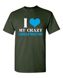 I Love My Crazy Girlfriend Couple Love Matching BF Funny DT Adult T-Shirt Tee