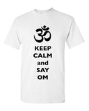 Keep Calm And Say Om Yoga Hindu Sanskrit Symbol Religion DT Adult T-Shirt Tee