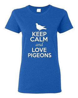 Ladies Keep Calm And Love Pigeons Birds Animal Lover Wild Funny T-Shirt Tee