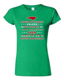 Junior Always Be Yourself Unless You Can Be An North Carolinian DT T-Shirt Tee