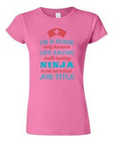 Junior I'm A Nurse Only Because Life Saving Multi Tasking Ninja DT T-Shirt Tee