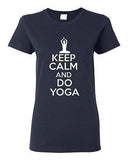 Ladies Keep Calm and Do Yoga Exercise Physical Fitness Gym Relax T-Shirt Tee