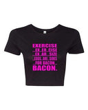 Crop Top Ladies Exercise Eggs Are Sides For Bacon Workout Gym Funny T-Shirt Tee