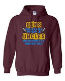 Guns Don't Kill People Uncles With Pretty Nieces Do Funny DT Sweatshirt Hoodie