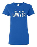 Ladies Trust Me I'm A Lawyer Legal Attorney Counsel Law Funny Humor T-Shirt Tee