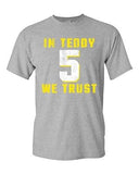 In Teddy We Trust 05 Quarterback Sports Football Minnesota DT Adult T-Shirt Tee