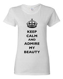 Ladies Keep Calm And Admire My Beauty Beautiful Crown Queen Funny DT T-Shirt Tee