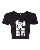 Crop Top Ladies Go Hard or Go Home Exercise Gym Be Strong Motivate T-Shirt Tee