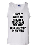 I Hate It When I'm Making A Milkshake And Boys Just Show Up Adult Tank Top