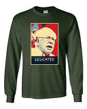 Long Sleeve Adult T-Shirt Educated Bernie 2016 Election President Campaign DT