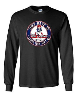 Long Sleeve Adult T-Shirt They Hate Us Cause They Ain't Us New England Sports DT