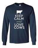 Long Sleeve Adult T-Shirt Keep Calm And Love Cows Animals Milk Cow Lover Funny