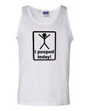 I Pooped Today Funny Humor Novelty Statement Graphic Adult Tank Top