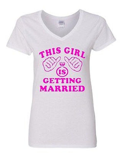 V-Neck Ladies This Girl Is Getting Married Ring Wedding Wife Husband T-Shirt Tee