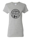 Ladies Burpees Don't Really Like You Either Workout Exercise Gym T-Shirt Tee