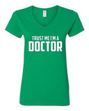 V-Neck Ladies Trust Me I'm A Doctor Medicine Medical Hospital Funny T-Shirt Tee