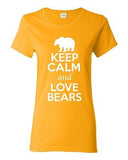Ladies Keep Calm And Love Bears Grizzly Animal Lover Wild Funny T-Shirt Tee