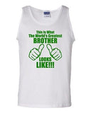 This Is What The World's Greatest Brother Looks Like Novelty Adult Tank Top