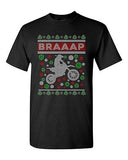 Braaap Motorcycles Bike Riders Race Ugly Christmas Humor DT Adult T-Shirt Tee