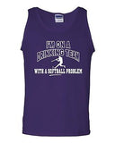 I'm On A Drinking Team With A Softball Problem Funny Novelty Adult Tank Top