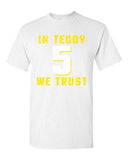 In Teddy We Trust 05 Quarterback Sports Football Minnesota DT Adult T-Shirt Tee