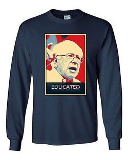 Long Sleeve Adult T-Shirt Educated Bernie 2016 Election President Campaign DT