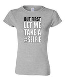 Junior But First Let Me Take A Selfie Photo Camera Funny Humor DT T-Shirt Tee