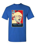 Real Hope Sanders Bernie 2016 Election President Politics DT Adult T-Shirt Tee