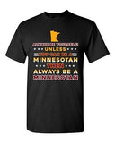 Always Be Yourself Unless You Can Be Minnesotan Star White DT Adult T-Shirt Tee