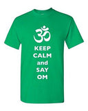 Keep Calm And Say Om Yoga Hindu Sanskrit Symbol Religion DT Adult T-Shirt Tee