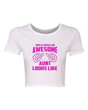 Crop Top Ladies This Is What An Awesome Aunt Looks Like Love Funny T-Shirt Tee
