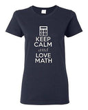 Ladies Keep Calm and Love Math Mathematics Numbers Geek Nerd Funny T-Shirt Tee