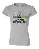 Junior Forget Lab Safety I Want Superpowers Superhero Hero Funny DT T-Shirt Tee