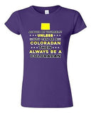 Junior Always Be Yourself Unless You Can Be An Coloradan Map Star DT T-Shirt Tee