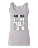 Junior But First Let Me Take A Selfie Photo Pic Funny Humor Sleeveless Tank Tops