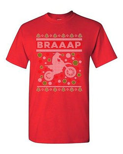 Braaap Motorcycles Bike Riders Race Ugly Christmas Humor DT Adult T-Shirt Tee