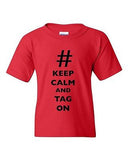 Keep Calm And Tag On # Hashtag Novelty Funny DT Youth Kids T-Shirt Tee