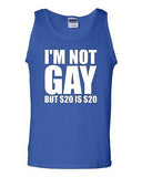 I'm Not Gay But 20 Dollars is 20 Dollars Funny Novelty Statement Adult Tank Top