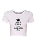 Crop Top Ladies Keep Calm And Garden On Flowers Plants Funny Humor T-Shirt Tee
