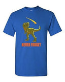 Never Forget The Dinosaurs Adult DT T-Shirt Tee