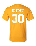 IDFWU Jersey I Don't F*ck With You 30 Rap Hip Hop Adult Back Print T-Shirt Tee