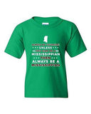 Always Be Yourself Unless You Can Be An Mississippian DT Youth Kids T-Shirt Tee