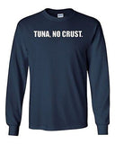 Long Sleeve Adult T-Shirt Tuna, No Crust. Sandwich Turbo Drift Race Cars Racing