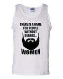 Adult There Is A Name For People Without Beards Tank Top T-Shirt Tee