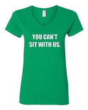 V-Neck Ladies You Can't Sit With Us Girls Mean Funny TV Parody T-Shirt Tee