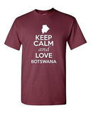 Keep Calm And Love Botswana Country Nation Patriotic Novelty Adult T-Shirt Tee