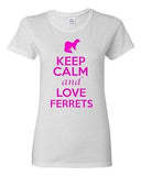 Ladies Keep Calm And Love Ferrets Ferrets Lover Pet Rabbit Animals T-Shirt Tee